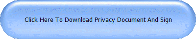 Click Here To Download Privacy Document And Sign